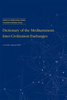 Dictionary of the Mediterranean Inter-Civilization Exchanges